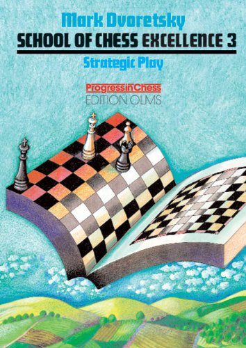 Mark Dvoretsky Dvoretsky, Mark, Vol.3 , Strategic Play, Bd 3 (School Of Chess Excellence)