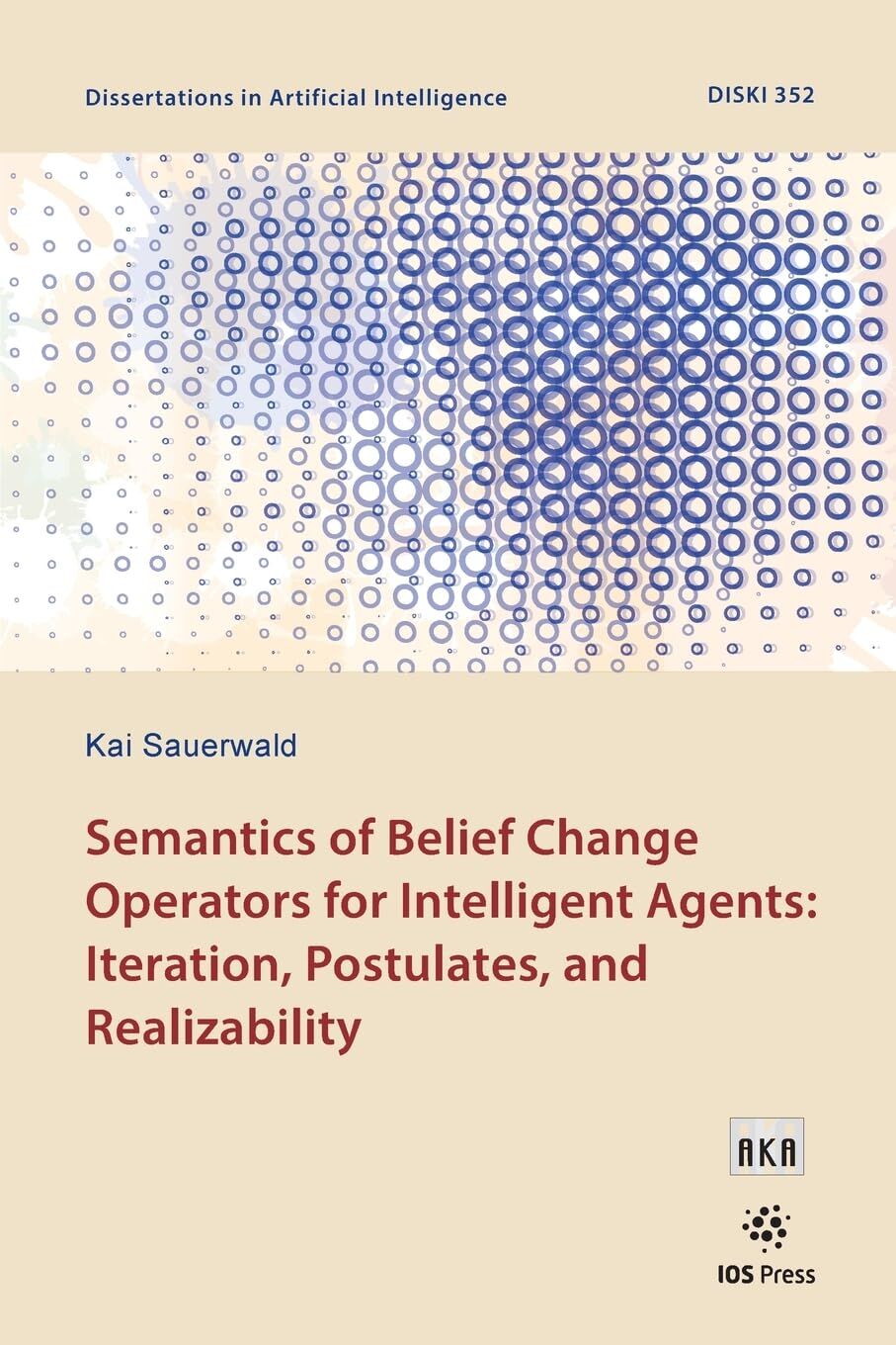 Semantics of Belief Change Operators for Intelligent Agents