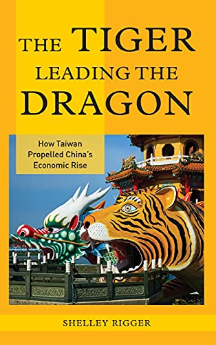 The Tiger Leading the Dragon: How Taiwan Propelled China's Economic Rise