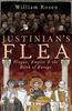 Justinian's Flea: Plague, Empire and the Birth of Europe