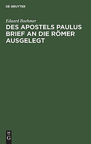 Des Apostels Paulus Brief an die Römer ausgelegt