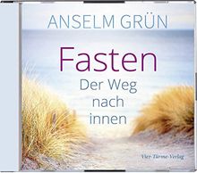 Fasten. Der Weg nach innen. Anselm Grün HÖREN