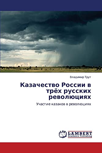 Kazachestvo Rossii v tryekh russkikh revolyutsiyakh: Uchastie kazakov v revolyutsiyakh: Uchastie kazakow w rewolüciqh