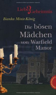 Die bösen Mädchen von Warfield Manor, aus der Reihe Liebe & Geheimnis