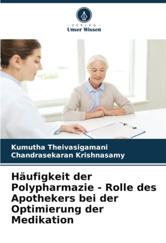 Häufigkeit der Polypharmazie - Rolle des Apothekers bei der Optimierung der Medikation