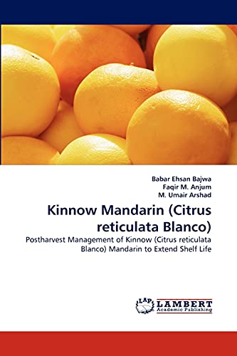 Kinnow Mandarin (Citrus reticulata Blanco): Postharvest Management of Kinnow (Citrus reticulata Blanco) Mandarin to Extend Shelf Life