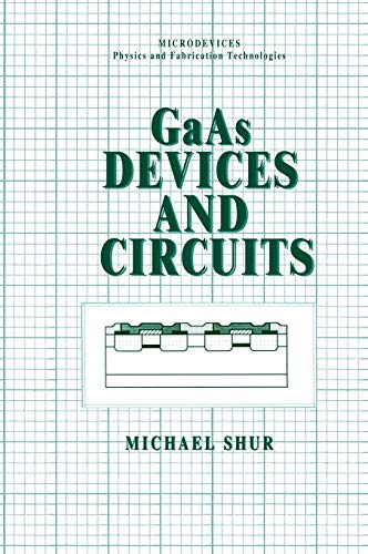 GaAs Devices and Circuits (Microdevices)