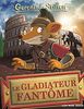 Geronimo Stilton. Vol. 87. Le gladiateur fantôme