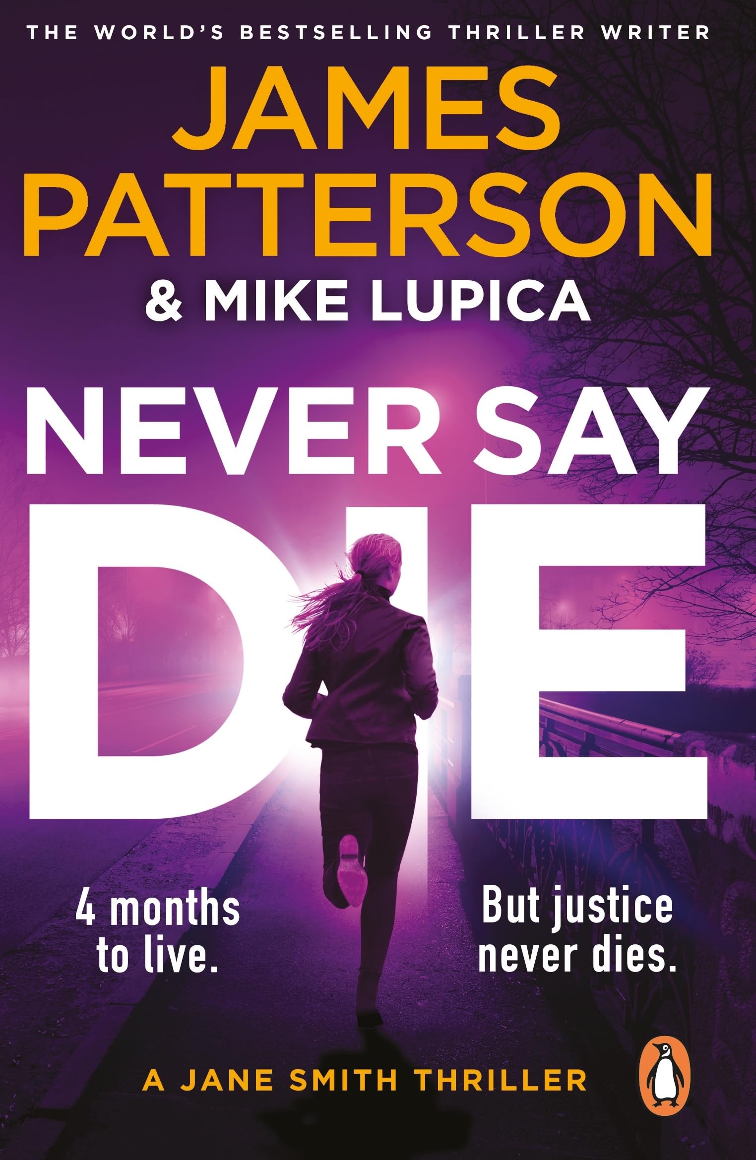 James Patterson Never Say Die, The New Gripping Legal Thriller From Sunday Times Bestselling Author (A Jane Smith Thriller) (Jane Smith, 3)