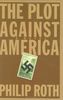 Plot Against America: A Novel