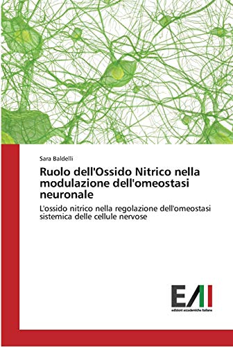 Ruolo dell'Ossido Nitrico nella modulazione dell'omeostasi neuronale: L'ossido nitrico nella regolazione dell'omeostasi sistemica delle cellule nervose