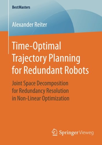 Time-Optimal Trajectory Planning for Redundant Robots: Joint Space Decomposition for Redundancy Resolution in Non-Linear Optimization (BestMasters)