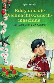 Eddy und die Weihnachtswunschmaschine: Eine Geschichte in 24 Kapiteln