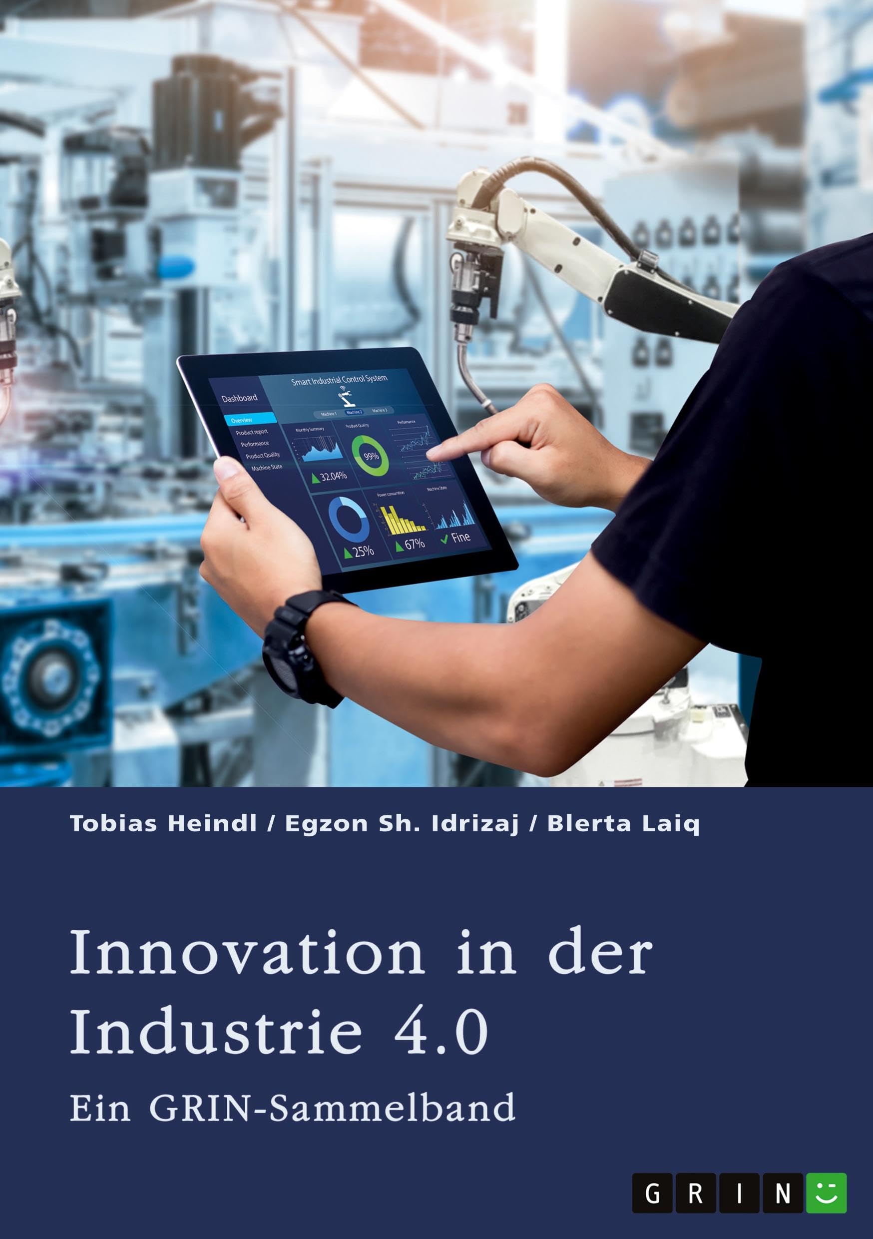 Innovation in der Industrie 4.0. Logistik, Führung und Wertschöpfung im digitalen Kapitalismus: Ein GRIN Sammelband