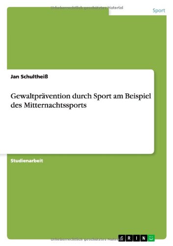 Gewaltprävention durch Sport am Beispiel des Mitternachtssports