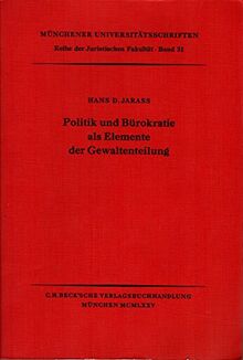 Politik und Bürokratie als Element der Gewaltenteilung