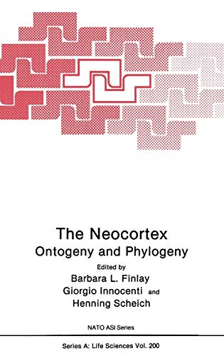 The Neocortex: Ontogeny and Phylogeny (Nato Science Series A:, 200, Band 200)