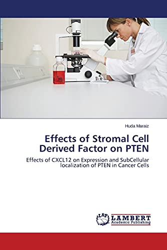 Effects of Stromal Cell Derived Factor on PTEN: Effects of CXCL12 on Expression and SubCellular localization of PTEN in Cancer Cells