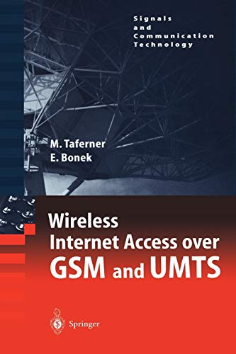Wireless Internet Access over Gsm and Umts (Signals and Communication Technology)