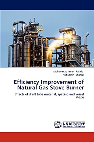 Efficiency Improvement of Natural Gas Stove Burner: Effects of draft tube material, spacing and vessel shape