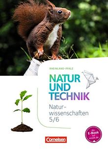 Natur und Technik - Naturwissenschaften: Neubearbeitung - Rheinland-Pfalz: 5./6. Schuljahr: Naturwissenschaften - Schülerbuch