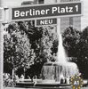 Berliner Platz 1 NEU - Lehrerhandreichungen 1: Deutsch im Alltag (Berliner Platz NEU)