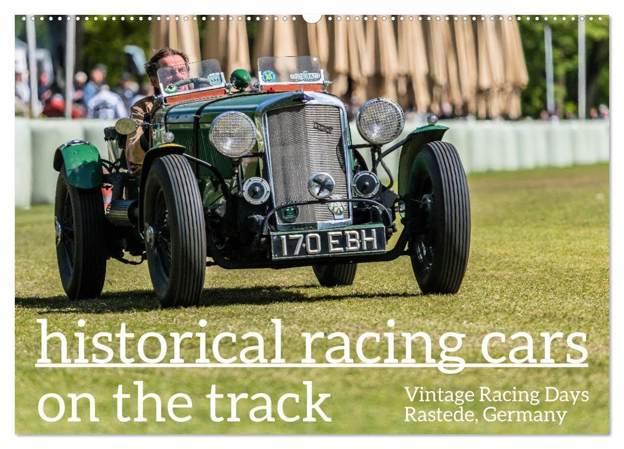 historical racing cars on the track (Wall Calendar 2026 DIN A2 landscape), CALVENDO 12 Month Wall Calendar: Historical Racing