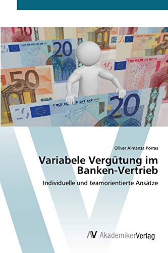 Variabele Vergütung im Banken-Vertrieb: Individuelle und teamorientierte Ansätze