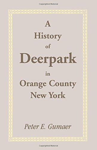 A History of Deerpark in Orange County, New York