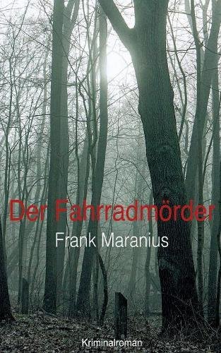 Der Fahrradmörder: Kriminalroman
