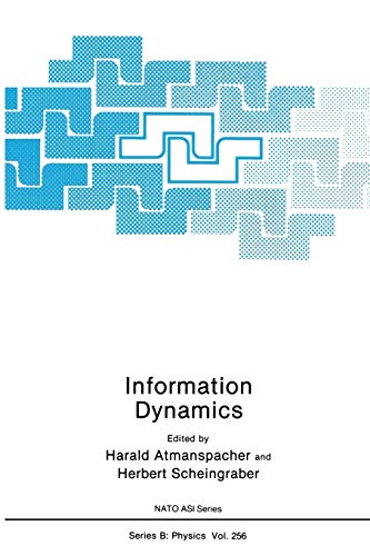 Information Dynamics (Nato Science Series B: (Closed)) (NATO Science Series B:, 256, Band 256)
