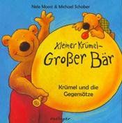 Kleiner Krümel - Großer Bär. Krümel und die Gegensätze