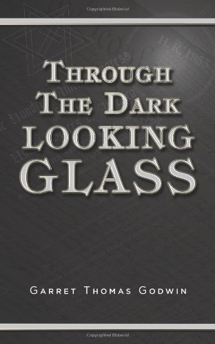 Through the Dark Looking Glass