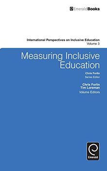 Measuring Inclusive Education (International Perspectives on Inclusive Education, Band 3)