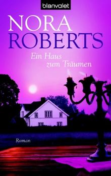 Ein Haus zum Träumen: Roman