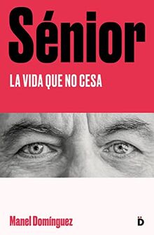 Sénior: La vida que no cesa (Retos)