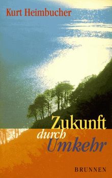 Zukunft durch Umkehr
