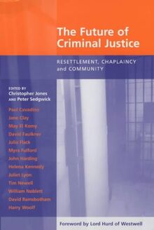 Future of Criminal Justice, The - Resettlement, Chaplaincy and Community