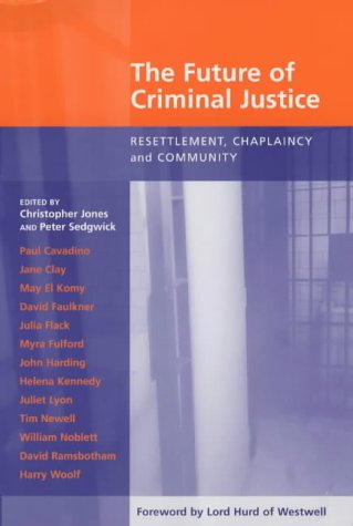 Future of Criminal Justice, The - Resettlement, Chaplaincy and Community