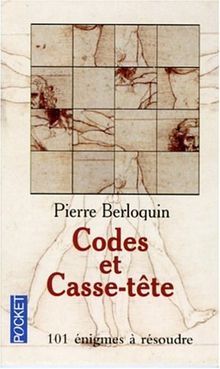 Codes et casse-tête : 101 énigmes à résoudre (avec méthodes et solutions)