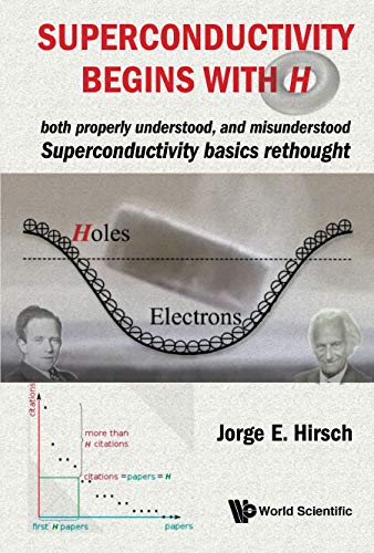 Superconductivity Begins with H: both properly understood, and misunderstood: Superconductivity basics rethought