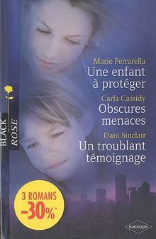 Une enfant à protéger. Obscures menaces. Un troublant témoignage