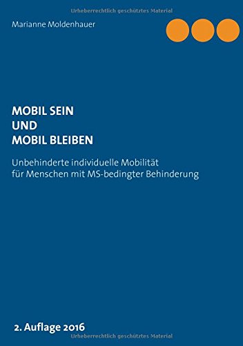 Mobil sein und mobil bleiben: Unbehinderte individuelle Mobilität für Menschen mit Behinderung