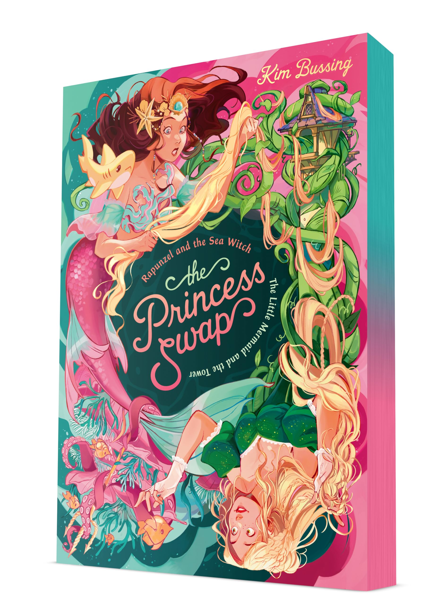 Kim Bussing Rapunzel And The Sea Witch (or, The Little Mermaid And The Tower) (Princess Swap, 3)