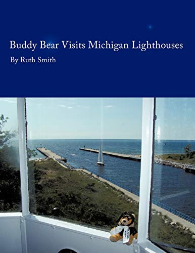 Buddy Bear: Visits Michigan Lighthouses