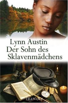 Der Sohn des Sklavenmädchens: Südstaaten-Saga 3