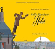 Hallo Monsieur Hulot: 22 lustige Bildergeschichten von Merveille, David | Buch | Zustand sehr gut