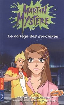 Martin Mystère. Vol. 2. Le collège des sorcières