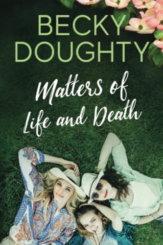 Matters of Life and Death: A Novel