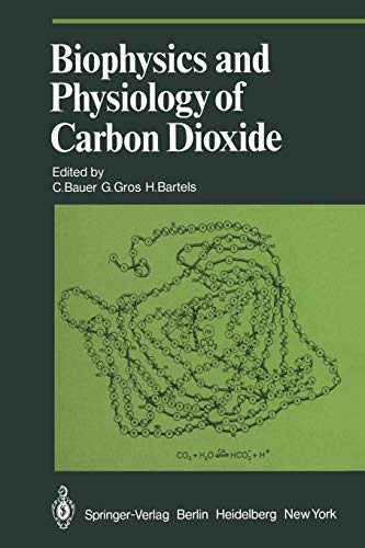 Biophysics and Physiology of Carbon Dioxide: Symposium Held at the University of Regensburg (F.R.G.) April 17-20, 1979 (Proceedings in Life Sciences)
